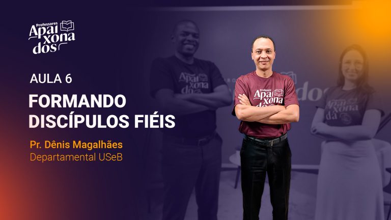 Curso Professores Apaixonados – Aula 06